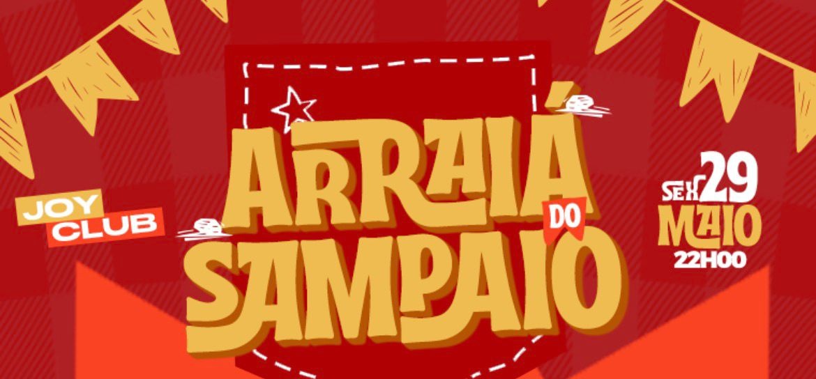 ARRAIÁ DO SAMPAIO - JOYCLUB - Maceió, AL
