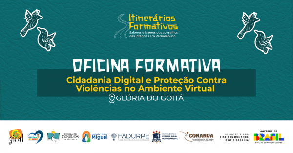 Imagem do evento Oficina Formativa 1: Cidadania Digital e Proteção Contra Violências no Ambiente Virtual