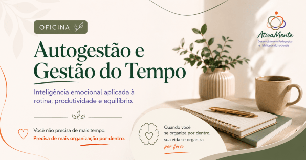 Imagem do evento Oficina Autogestão e Gestão de Tempo: Inteligência emocional aplicada à rotina e produtividade.