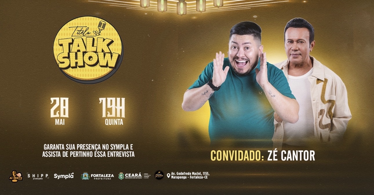 TITELA TALK SHOW - ZÉ CANTOR - 28/Maio Quinta AÍ DENTU MARAPONGA