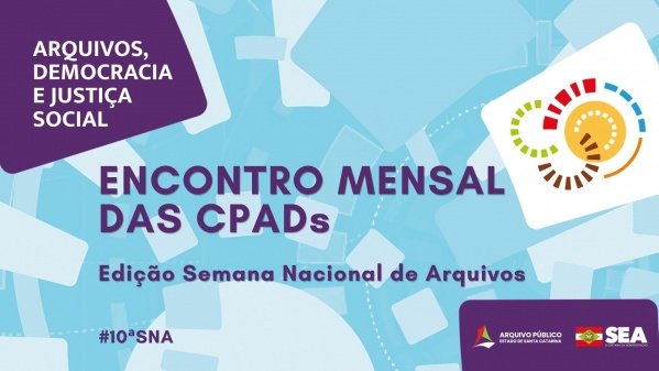 Imagem do evento Encontro Mensal da CPADs (Edição Semana Nacional de Arquivos)