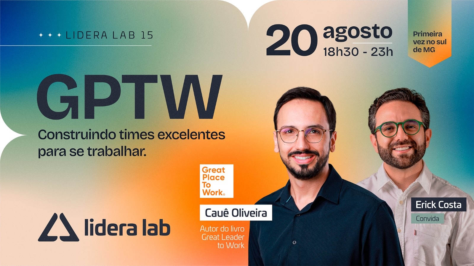 Lidera Lab 15 | Great People to Work| Erick Costa convida Cauê Oliveira GPTW