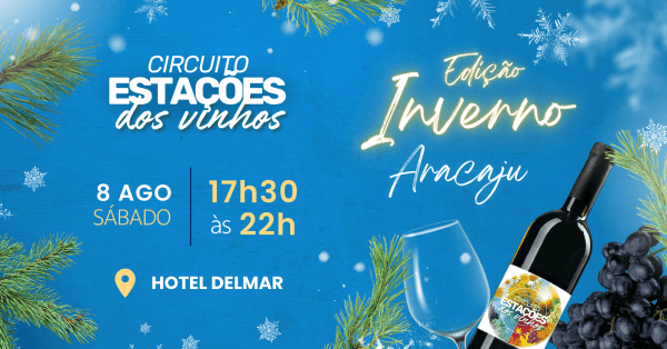 Imagem do evento Circuito Estações dos Vinhos Aracaju - Edição Inverno