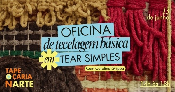 Imagem do evento Oficina de tecelagem básica com Carolina Grippa