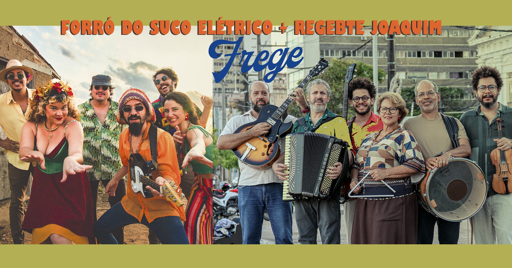 ARRAIAL DO FREGE | FORRÓ DO SUCO ELÉTRICO + REGENTE JOAQUIM