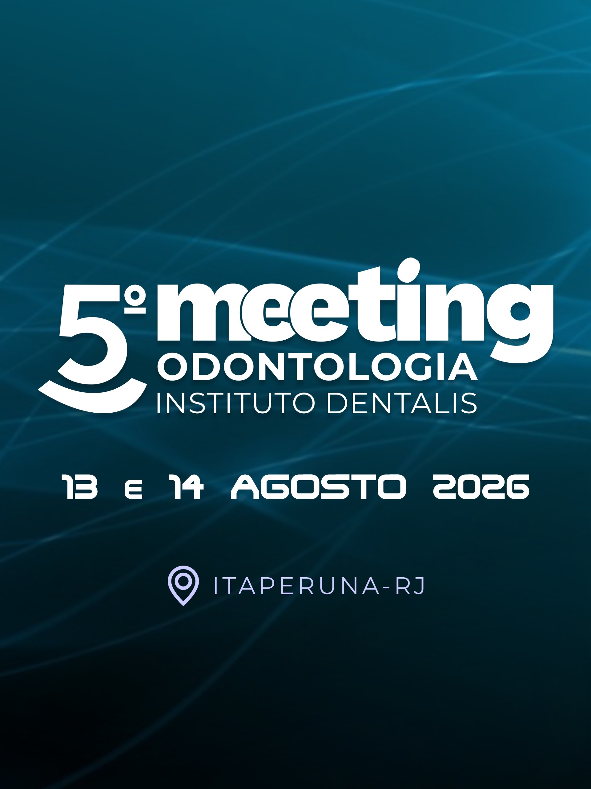 5º MEETING ODONTOLOGIA - INSTITUTO DENTALIS