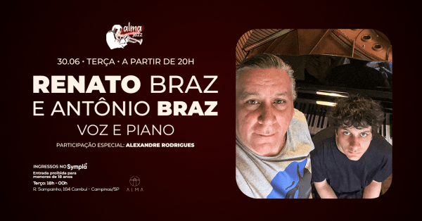 Imagem do evento RENATO BRAZ E ANTÔNIO BRAZ NO ALMA CAMPINAS | 30.06