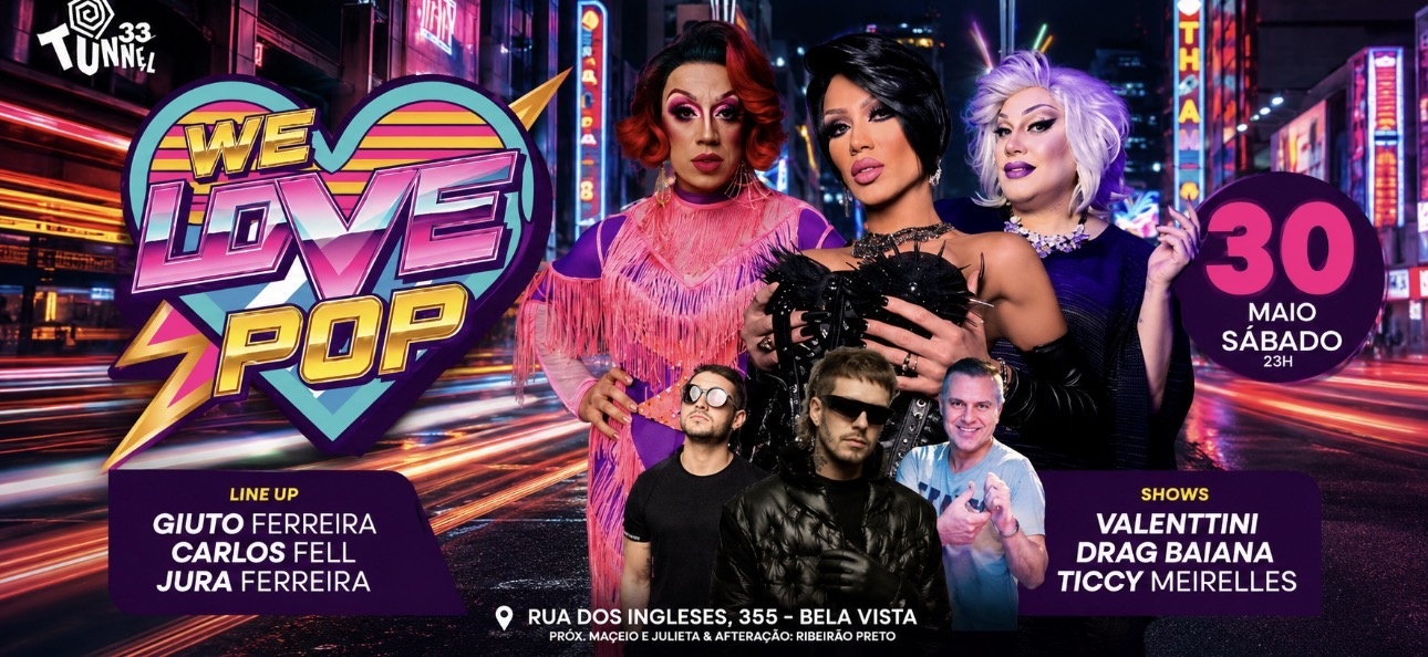 30-05 SABADO WE LOVE POP - São Paulo, SP