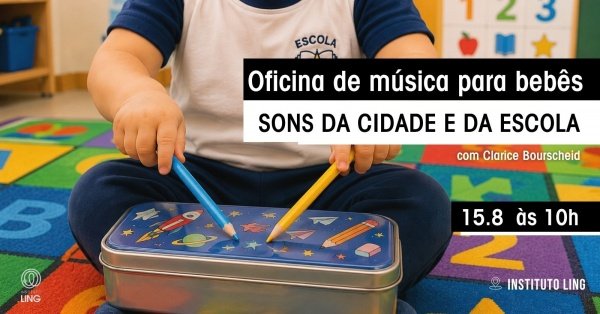 Imagem do evento Oficina de música para bebês: sons da cidade e da escola, com Clarice Bourscheid
