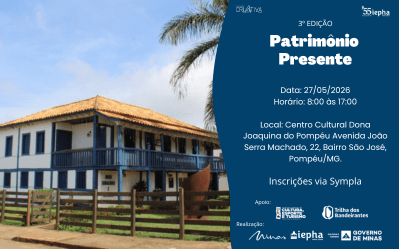 Imagem do evento PATRIMÔNIO PRESENTE - PRESENCIAL EM POMPÉU