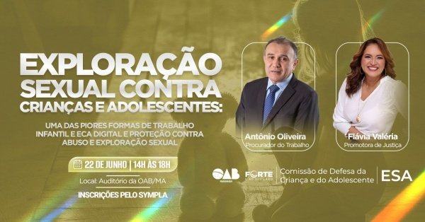 Imagem do evento EXPLORAÇÃO SEXUAL CONTRA CRIANÇAS DE ADOLESCENTES: UMA DAS PIORES FORMAS DE TRABALHO INFANTIL