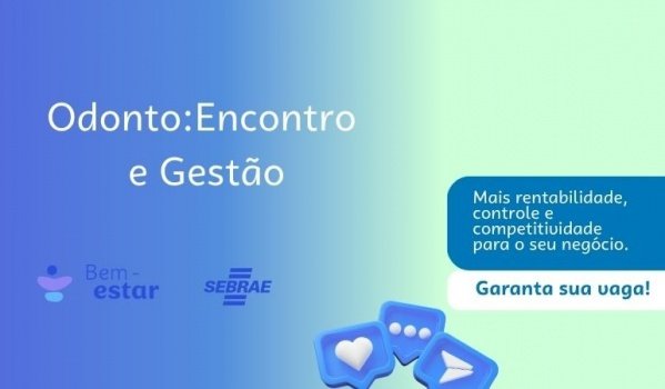 Imagem do evento Odonto: Encontro e Gestão
