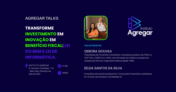 Imagem do evento Transforme investimento em inovação em benefício fiscal: Lei do Bem e Lei de Informática.