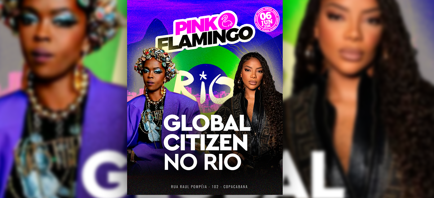 Pink Flamingo | Global Citizen no Rio |Sábado 06 de Junho - Rio de Janeiro, RJ