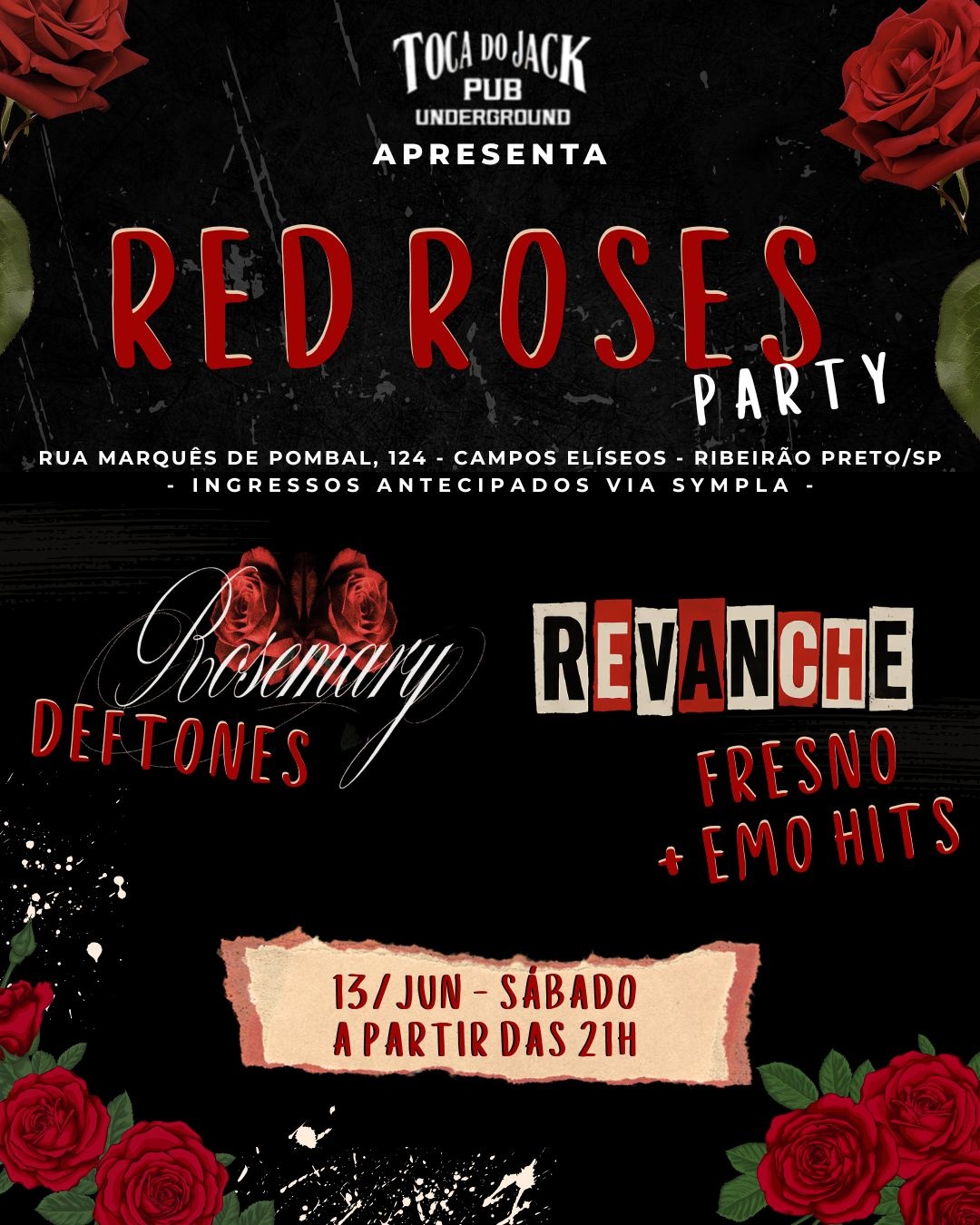 RED ROSES PARTY - ROSEMARY + REVANCHE - Sábado 13/06 @ Toca do Jack - Ribeirão Preto, SP