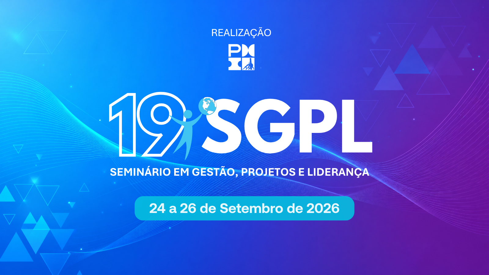 19º Seminário em Gestão, Projetos e Liderança (SGPL) - PMI Goiás
