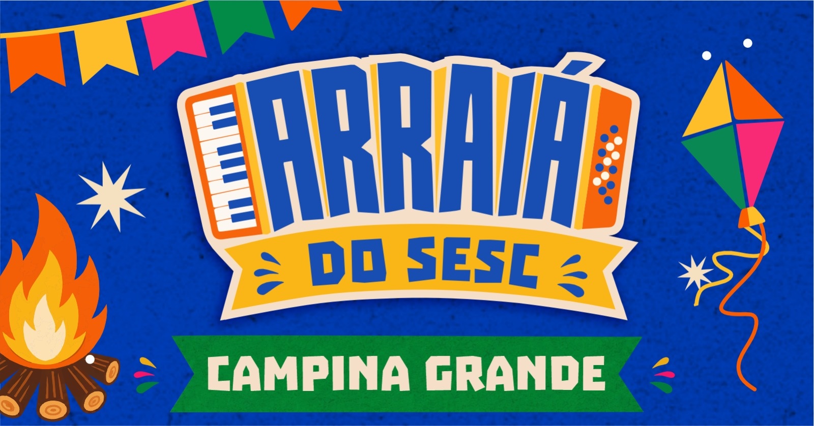 Arraiá do Sesc - Campina Grande (12 e 13 de Junho) - Campina Grande, PB