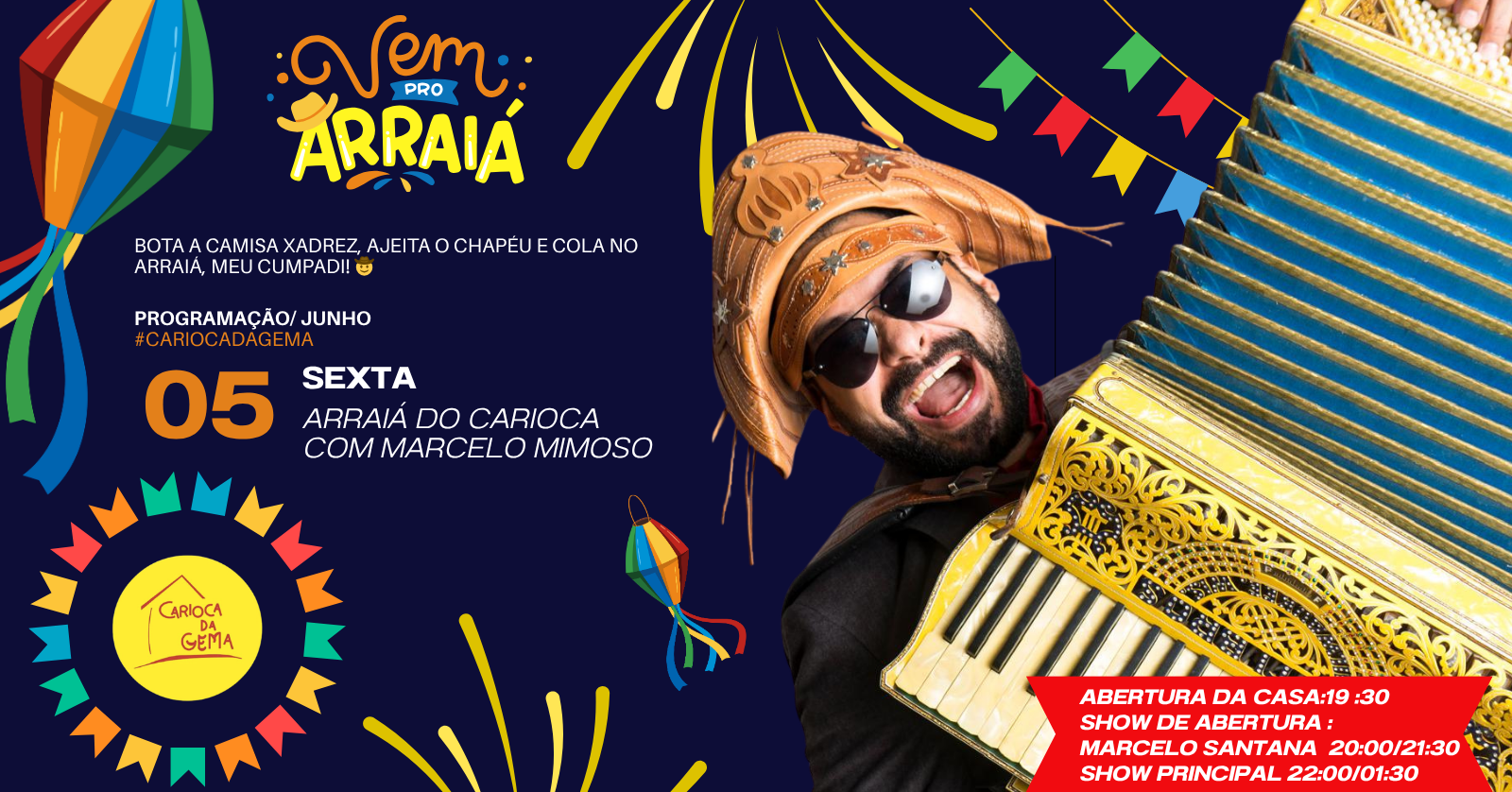 Arraiá do carioca com Marcelo Mimoso - Rio de Janeiro, RJ