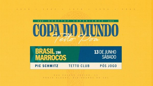 Imagem do evento TETTO COPA :: PIC SCHMITZ :: BRASIL X MARROCOS