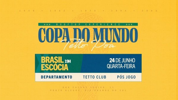 Imagem do evento TETTO COPA :: DEPARTAMENTO :: BRASIL X ESCÓCIA