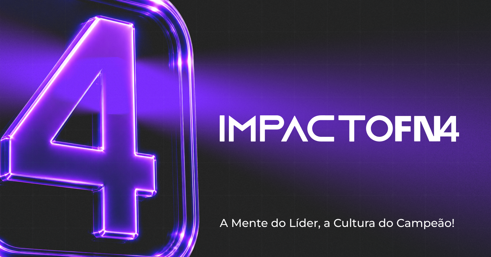 Impacto FN 4 - A Mente do Líder, A Cultura do Campeão