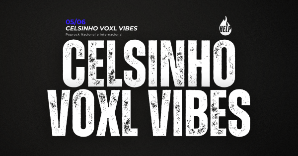 Imagem do evento 06/06 | Celsinho Voxl Vibes - Help Pub