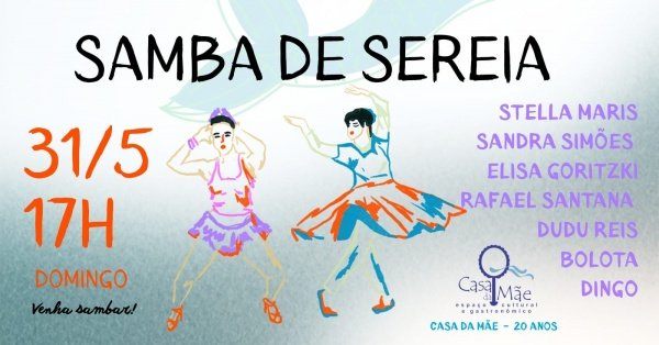 Imagem do evento Stella Maris, Sandra Simões e Elisa Goritzki  -  SAMBA DE SEREIA -  20 ANOS DA CASA DA MÃE