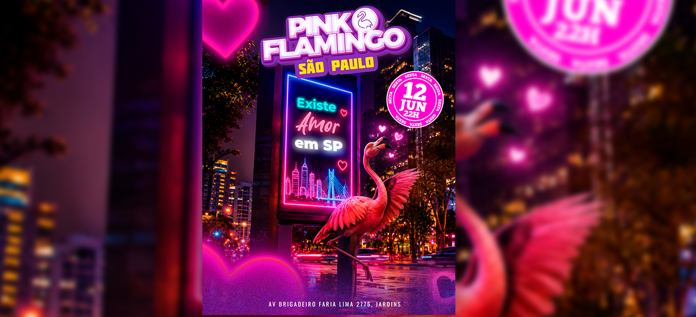 Pink Flamingo São Paulo | Existe Amor em SP| Sexta 12 de Junho - 22h - São Paulo, SP