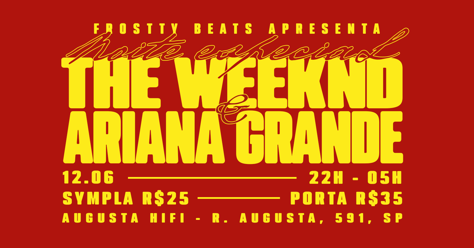 NOITE ESPECIAL ARIANA GRANDE & THE WEEKND - São Paulo, SP