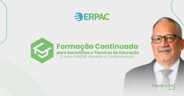 Imagem do evento Formação Continuada para Secretários e Técnicos da Educação - O novo FUNDEB: Desafios e Compromissos