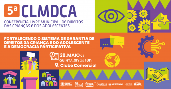 Imagem do evento 5ª Conferência Municipal Livre dos Direitos das Crianças e dos Adolescentes de Volta Redonda