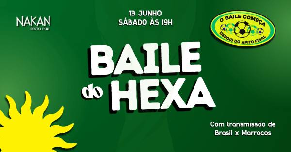 Imagem do evento Baile do Hexa (Brasil x Marrocos)