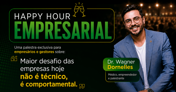 Imagem do evento Happy Hour Empresarial - Maior desafio das empresas hoje não é técnico, é comportamental