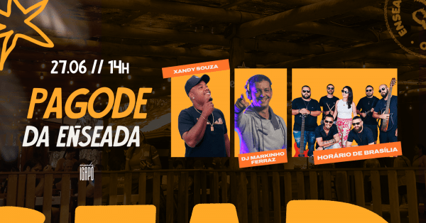 Imagem do evento Pagode da Enseada com Horário de Brasília, Xandy Souza e Markinho Ferraz