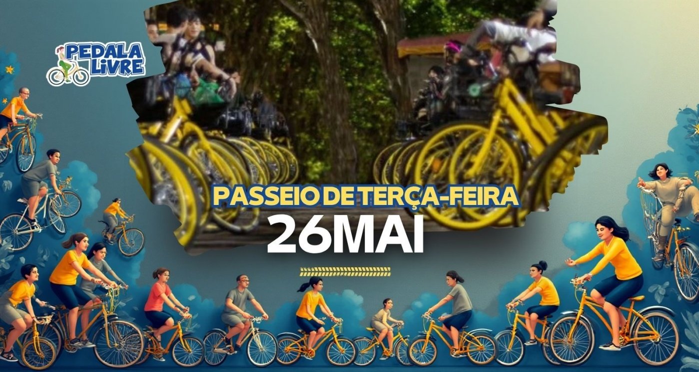 Pedala Livre - Terça-feira - 26/05/2026