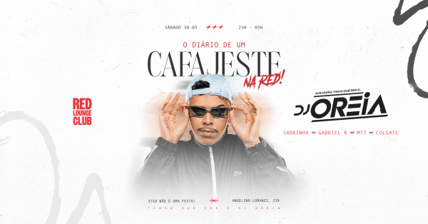 Imagem do evento DJ OREIA // CAFAJESTE NA RED // 30.05
