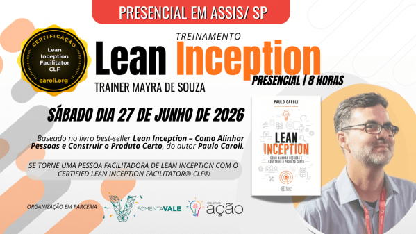 Imagem do evento Treinamento Lean Inception presencial em Assis/ SP | Baseado livro do auto Paulo Caroli