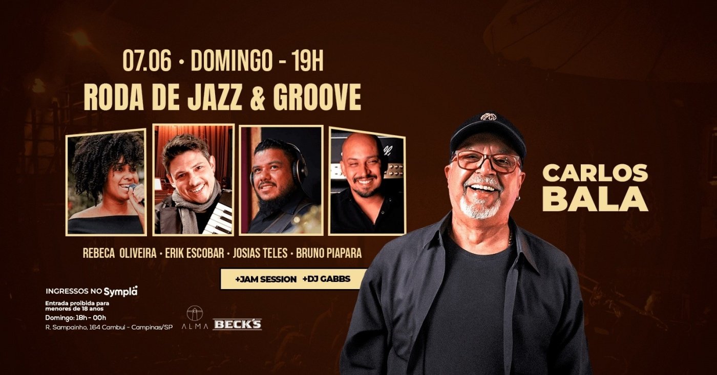 RODA DE JAZZ E GROOVE CARLOS BALA NO ALMA CAMPINAS | 07.06