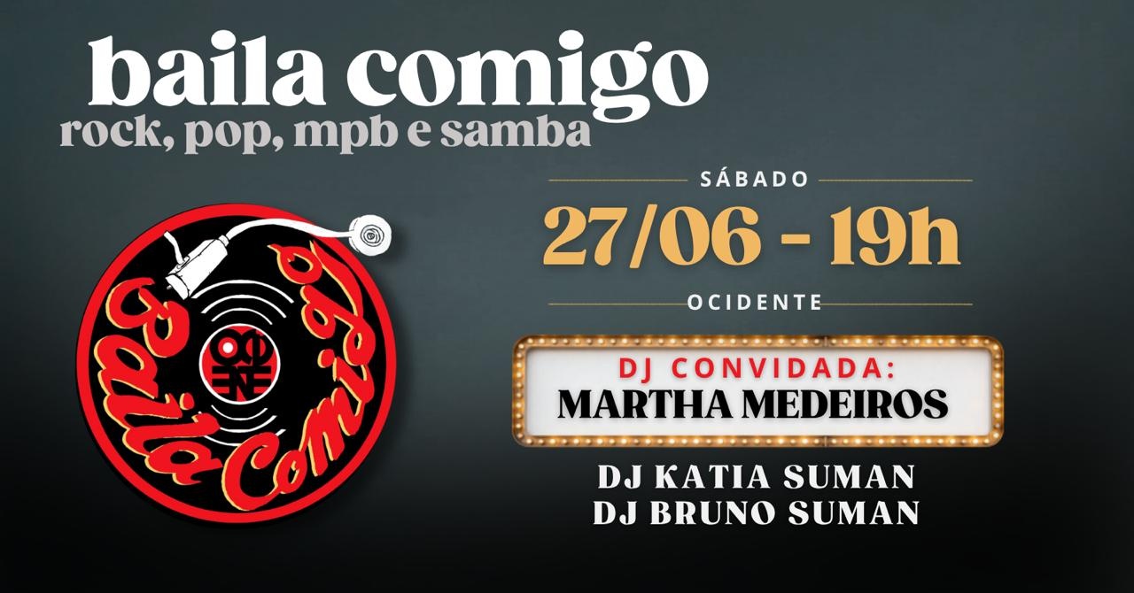 Baila Comigo | SÁBADO 27.06 | 19h - Porto Alegre, RS