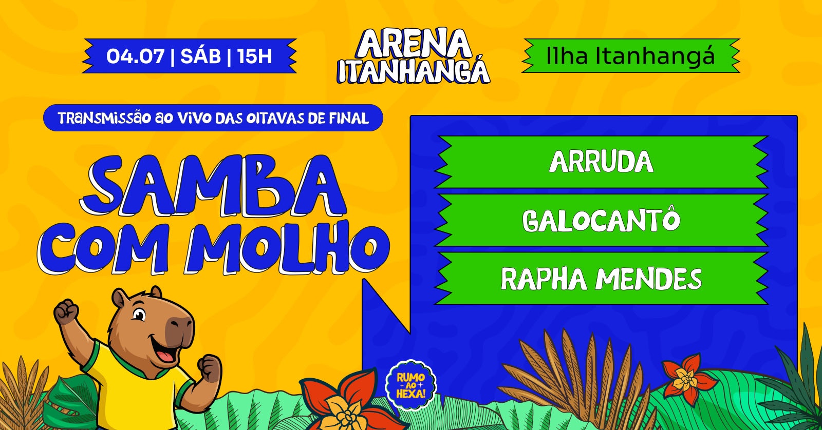 ARENA ITANHANGÁ | SAMBA COM MOLHO - 04/07