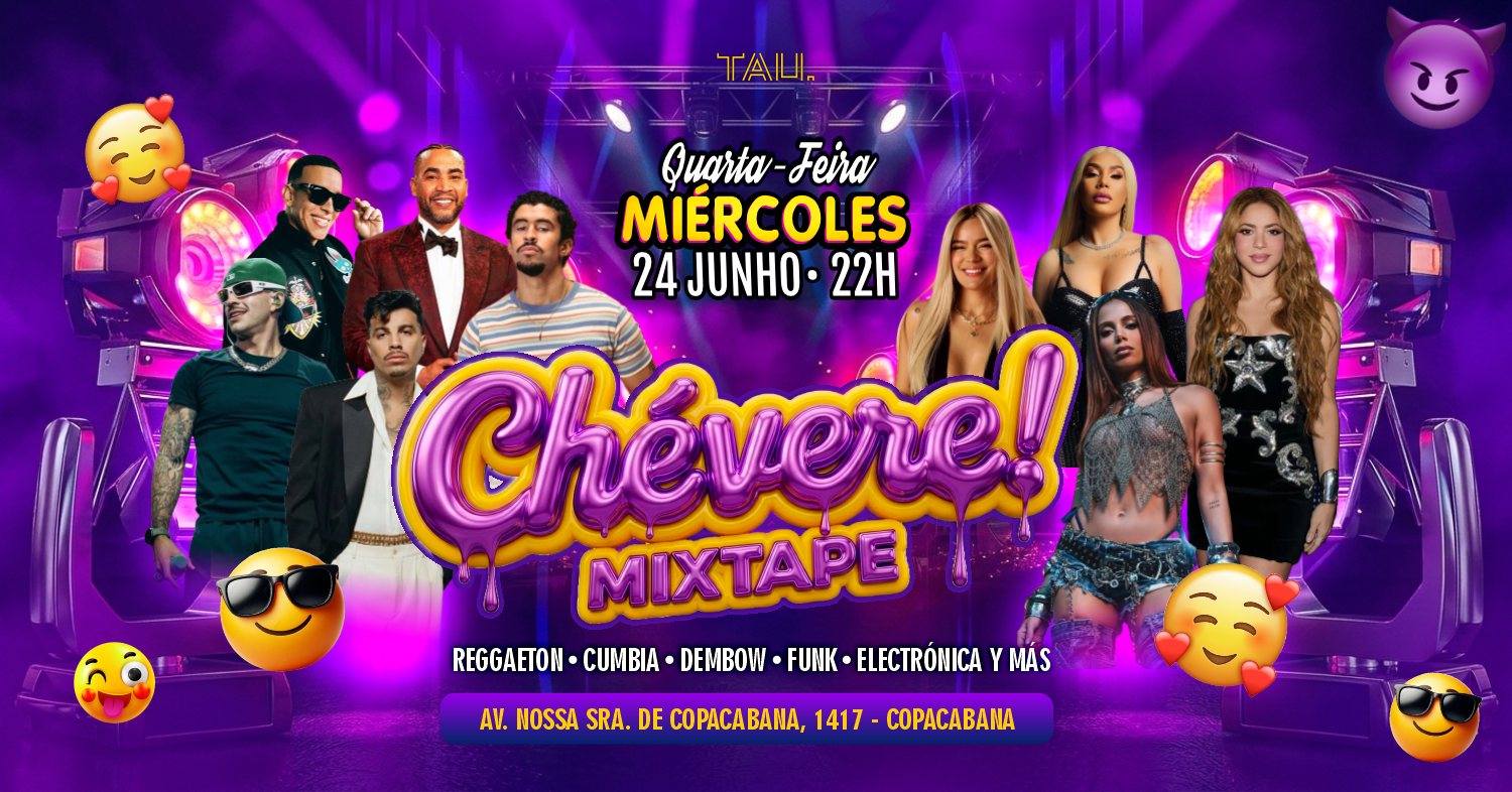 Fiesta Latina ¡CHÉVERE! | Quarta-feira 24 junho | Copacabana | TAU - Rio de Janeiro, RJ