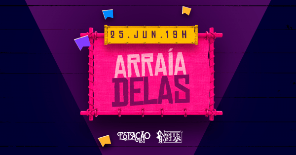 Imagem do evento Arraia Delas