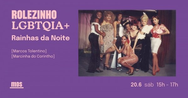 Imagem do evento Rolezinho LGBTQIA+ | Rainhas da Noite com Marcos Tolentino e Marcinha do Corintho