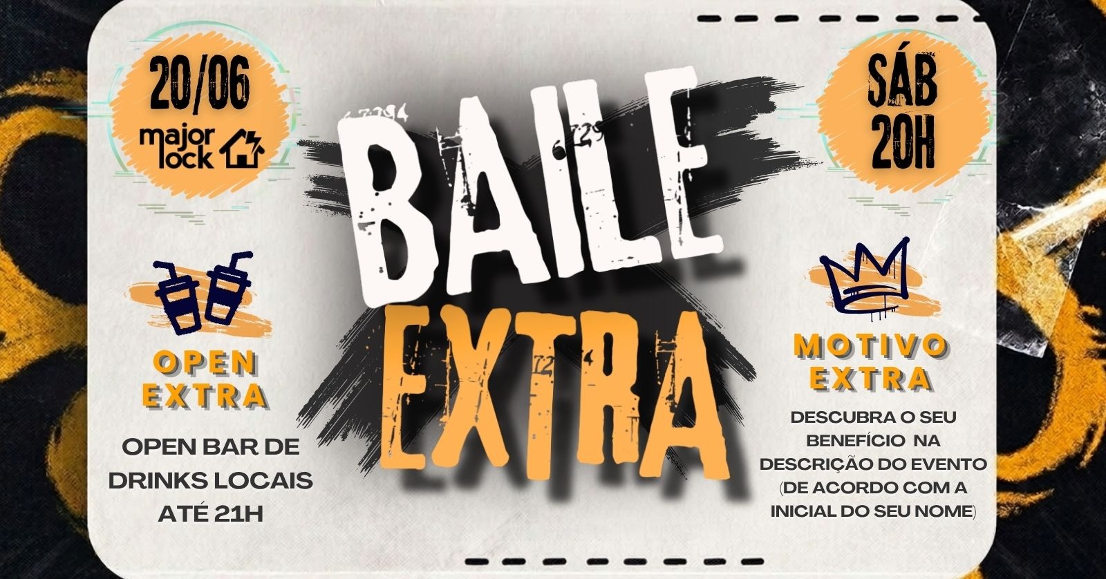 BAILE EXTRA | OPEN BAR ATÉ 21H | - Major Lock| 20/06 - Belo Horizonte, MG