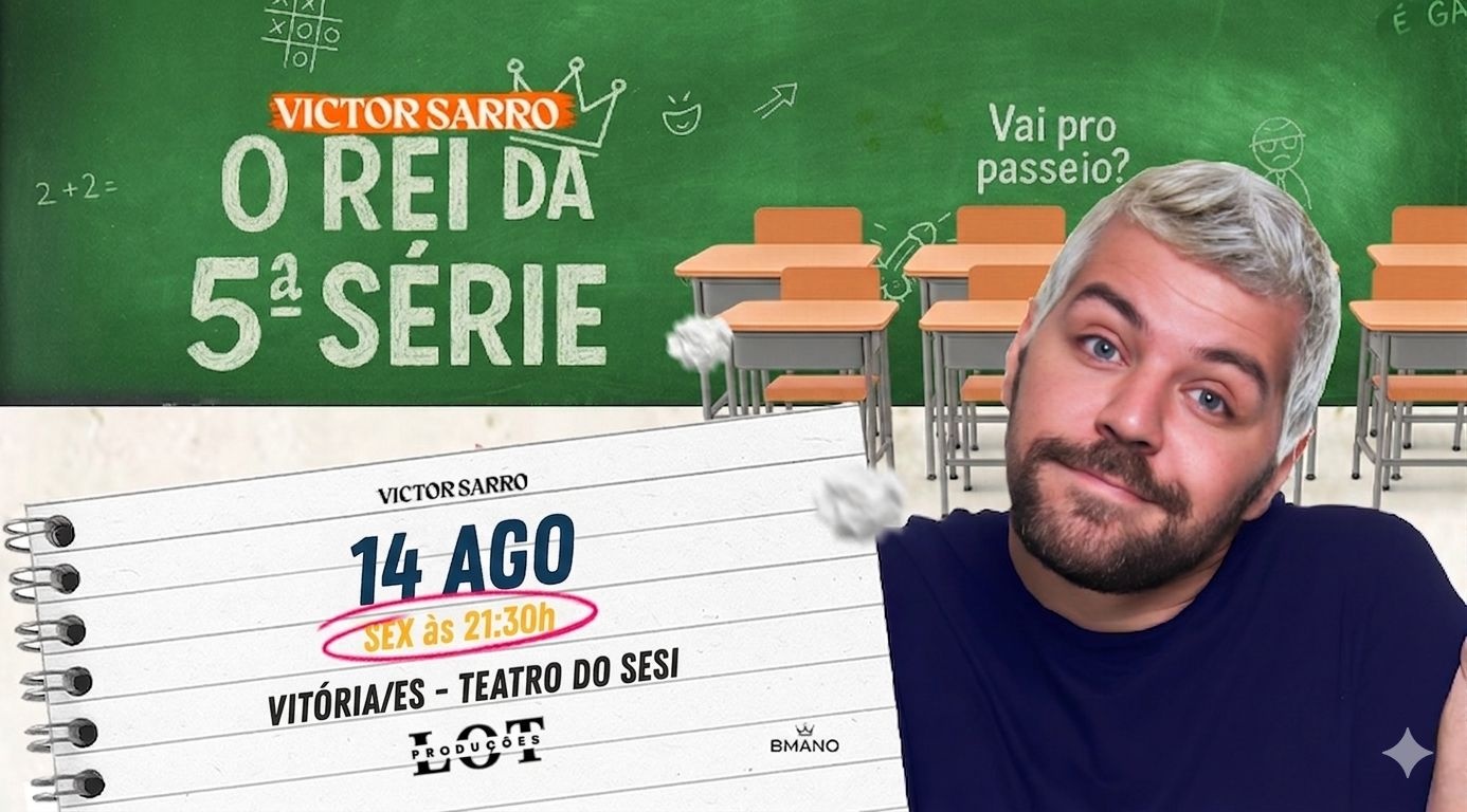 Victor Sarro - o Rei da 5º Série - Teatro do Sesi em Vitória