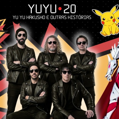 Yu Yu Hakusho e Outras Histórias - Yuyu20 tour 2026 em São Paulo