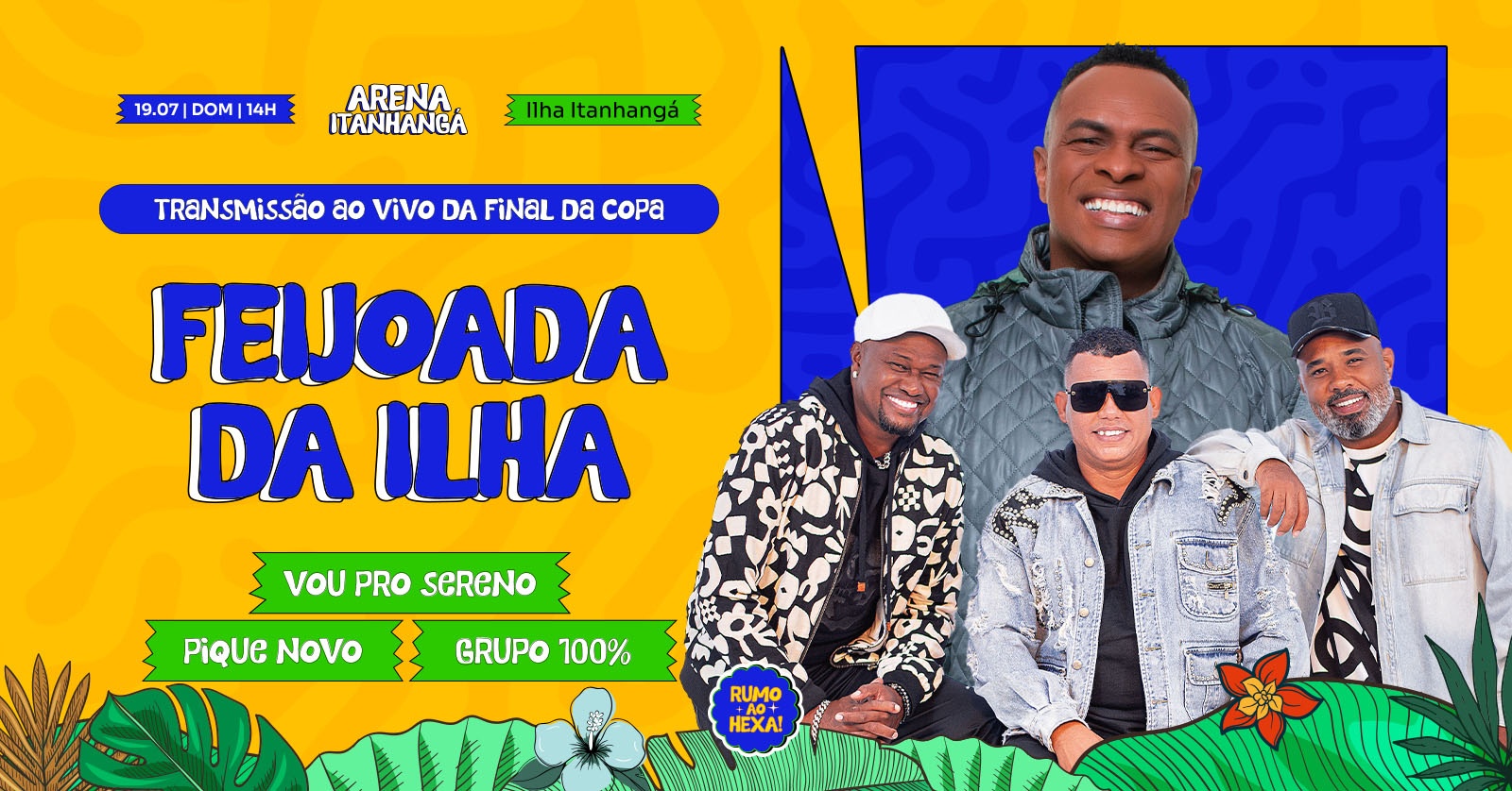 ARENA ITANHANGÁ | FEIJOADA DA ILHA - 19/07 - Rio de Janeiro, RJ
