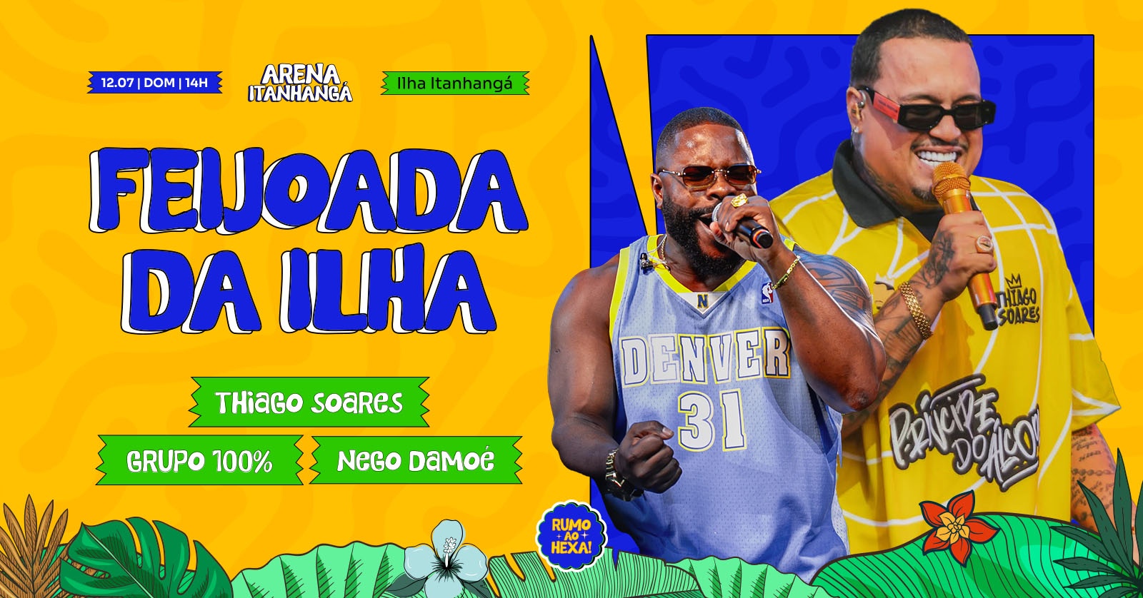 ARENA ITANHANGÁ | FEIJOADA DA ILHA - 12/07 - Rio de Janeiro, RJ