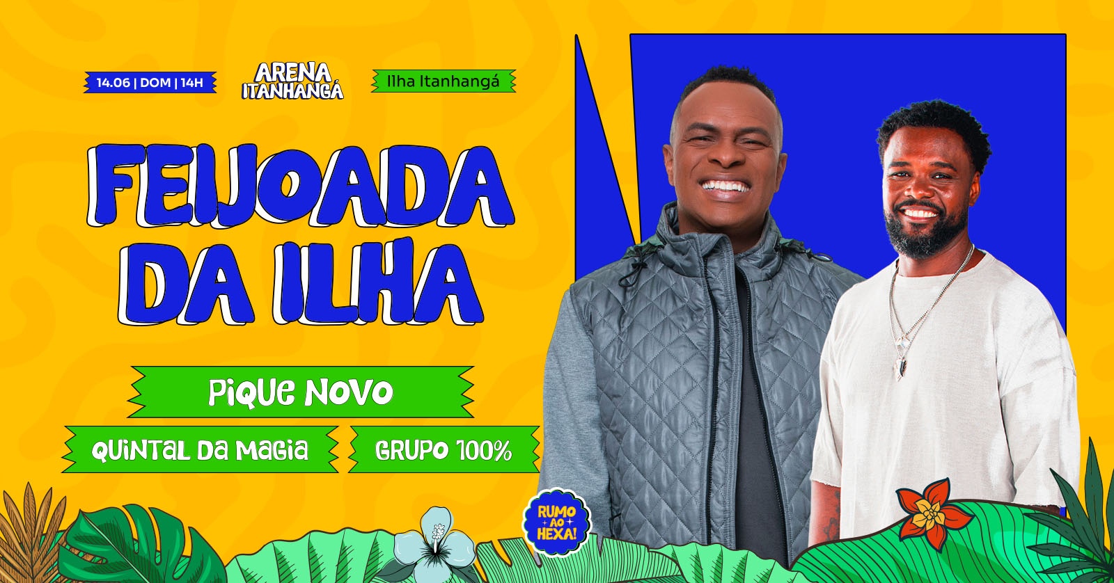 ARENA ITANHANGÁ | FEIJOADA DA ILHA - 14/06 - Rio de Janeiro, RJ