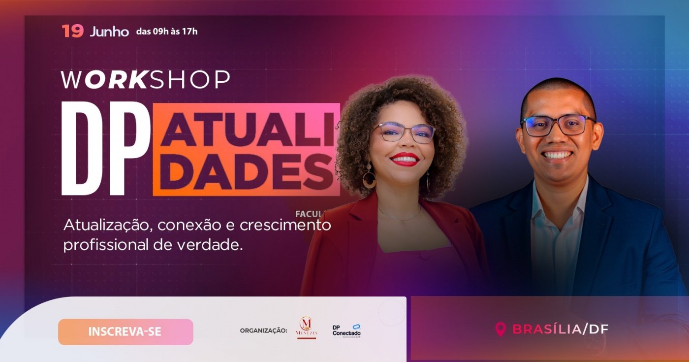 Workshop DP Atualidades - Edição Brasília - Junho/26 em Brasília - Sympla